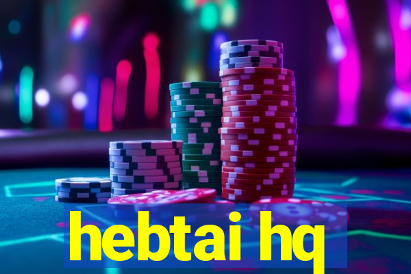 hebtai hq